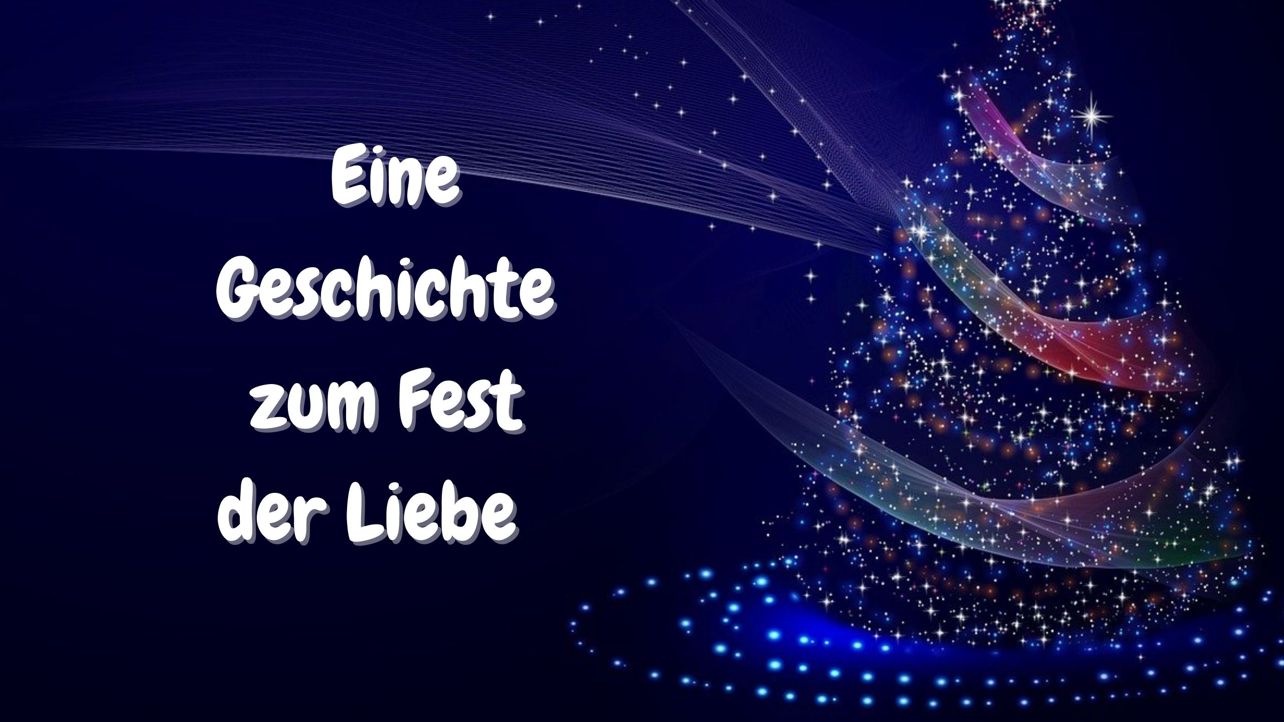 Read more about the article Eine Geschichte zum Fest der Liebe