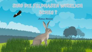 Read more about the article Hossi der Feldhase – Sind die Feldhasen scheu?